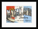 Greetings from U.S. Naval Air Station, San Diego, California by Anonymous