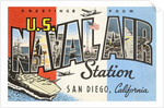 Greetings from U.S. Naval Air Station, San Diego, California by Anonymous