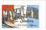 Greetings from U.S. Naval Air Station, San Diego, California by Anonymous