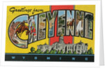 Greetings from Cheyenne, Wyoming by Anonymous