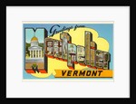 Greetings from Montpelier, Vermont by Anonymous