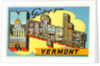 Greetings from Montpelier, Vermont by Anonymous