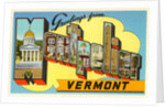 Greetings from Montpelier, Vermont by Anonymous