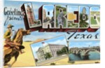 Greetings from Laredo, Texas by Anonymous
