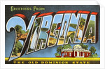 Greetings from Virginia, The Old Dominion State by Anonymous