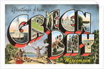 Greetings from Green Bay, Wisconsin by Anonymous
