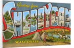 Greetings from Sheboygan, Wisconsin by Anonymous