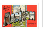 Greetings from Madison, Wisconsin by Anonymous