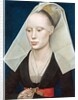 Portrait of a Lady by Rogier van der Weyden