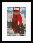 Slums Breed Crime, US Housing Authority Poster by Corbis