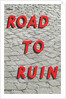 Road to Ruin by Anonymous