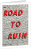 Road to Ruin by Anonymous