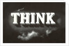 THINK, Black and White by Anonymous