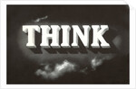 THINK, Black and White by Anonymous