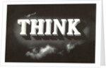 THINK, Black and White by Anonymous