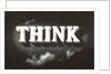 THINK, Black and White by Anonymous
