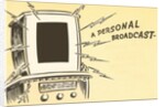 A Personal Broadcast, Radio by Anonymous