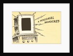 A Personal Broadcast, Radio by Anonymous