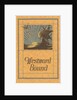 Westward Bound Galleon on Sea by Anonymous