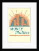 Money Matters by Anonymous