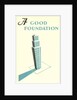 A Good Foundation by Anonymous