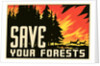 Save Your Forests Poster by Anonymous
