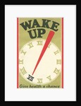 Wake Up, Give Health a Chance by Anonymous