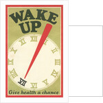 Wake Up, Give Health a Chance by Anonymous