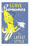 Serve Bananas in Latest Style Ad by Anonymous