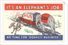 It's an Elephant's Job Political Cartoon by Anonymous