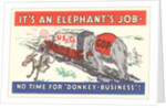It's an Elephant's Job Political Cartoon by Anonymous