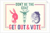 Don't Be the Goat, Vote by Anonymous