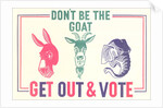 Don't Be the Goat, Vote by Anonymous