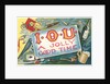 IOU a Jolly Good Time by Anonymous