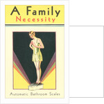 Bathroom Scale, A Family Necessity by Anonymous