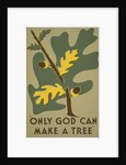 Only God Can Make a Tree, Oak by Anonymous