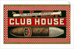Ad for Club House Cigar by Anonymous