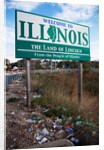 Welcome to Illinois and trash by Anonymous