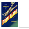Dominator brand produce crate label by Anonymous