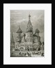 Russia, Moscow, St. Basil's Cathedral, Engraving by Anonymous