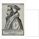 John Calvin (1509Ã¢â‚¬'1564). French theologian and pastor during the Protestant Reformation. by Anonymous