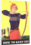 How to Keep Fit, Woman Archer by Anonymous
