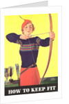 How to Keep Fit, Woman Archer by Anonymous