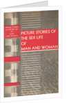 Picture Stories of the Sex Life of Man and Woman by Anonymous
