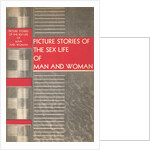 Picture Stories of the Sex Life of Man and Woman by Anonymous