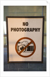 No Photography Sign by Anonymous