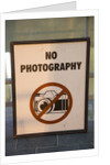 No Photography Sign by Anonymous