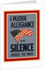 Allegiance and Silence War Poster by Anonymous