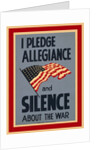 Allegiance and Silence War Poster by Anonymous
