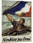 N'oubliez pas Oran! (Don't Forget Oran!) World War II poster by Anonymous
